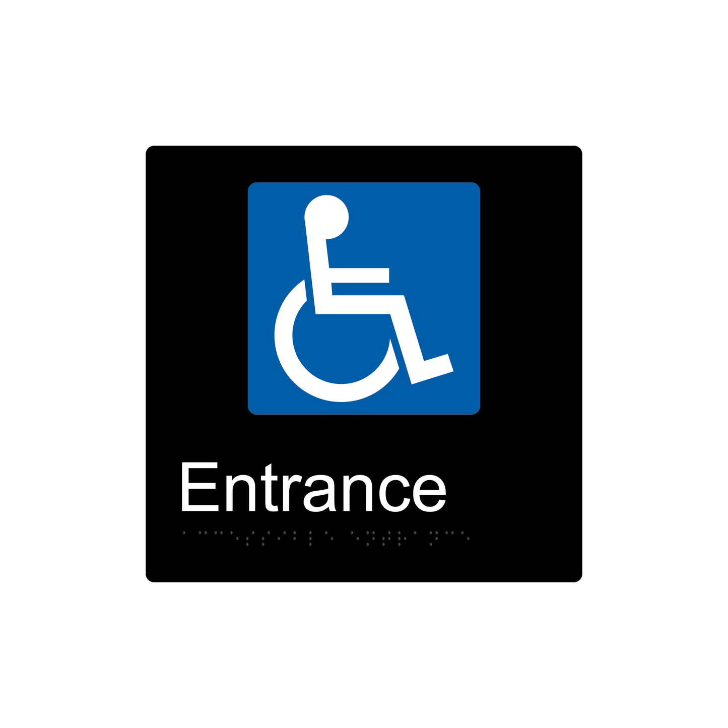 Accessible Entrance Braille Sign - Black - Express Post Series