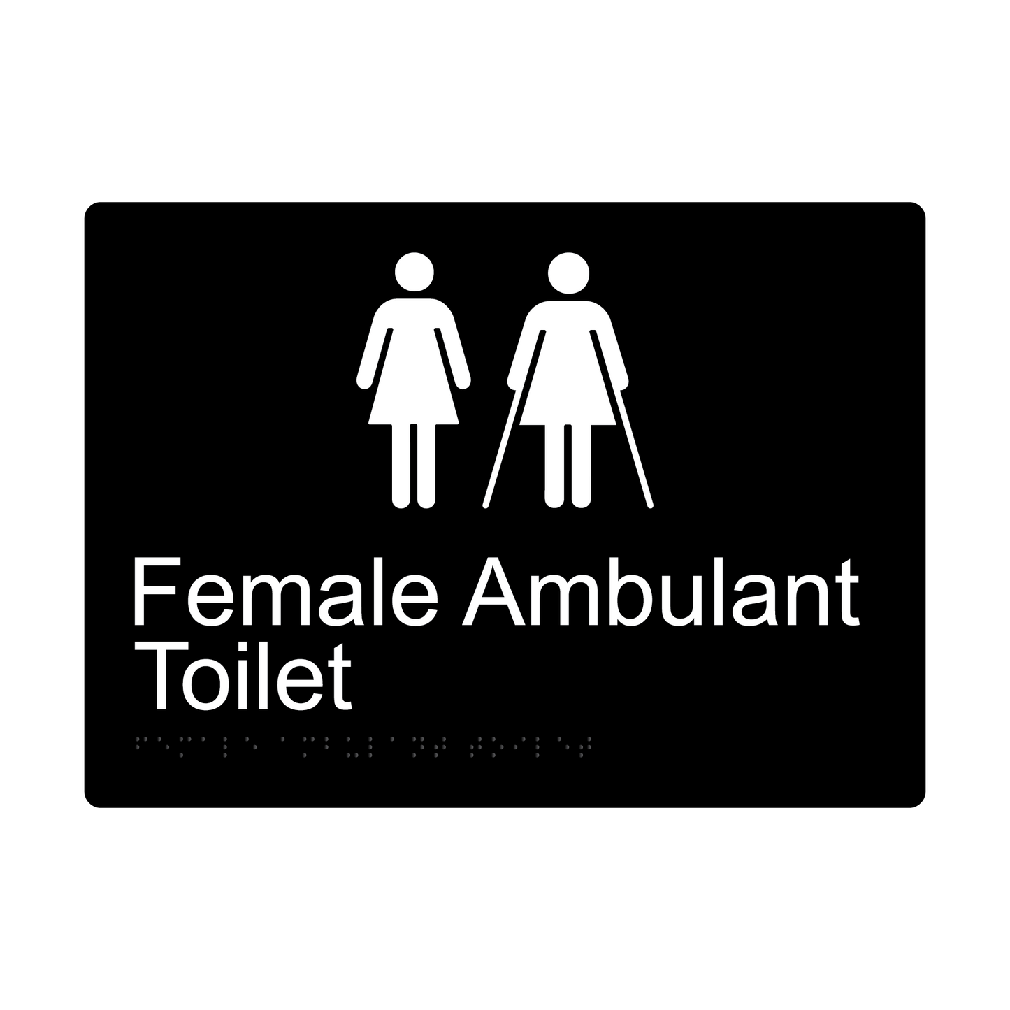 Female & Ambulant Toilet Braille Sign - Black - Express Post Series