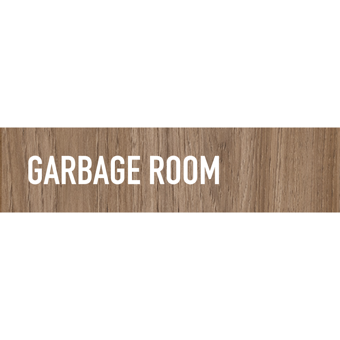 Garbage Room Sign - Aluminium - Woodgrain