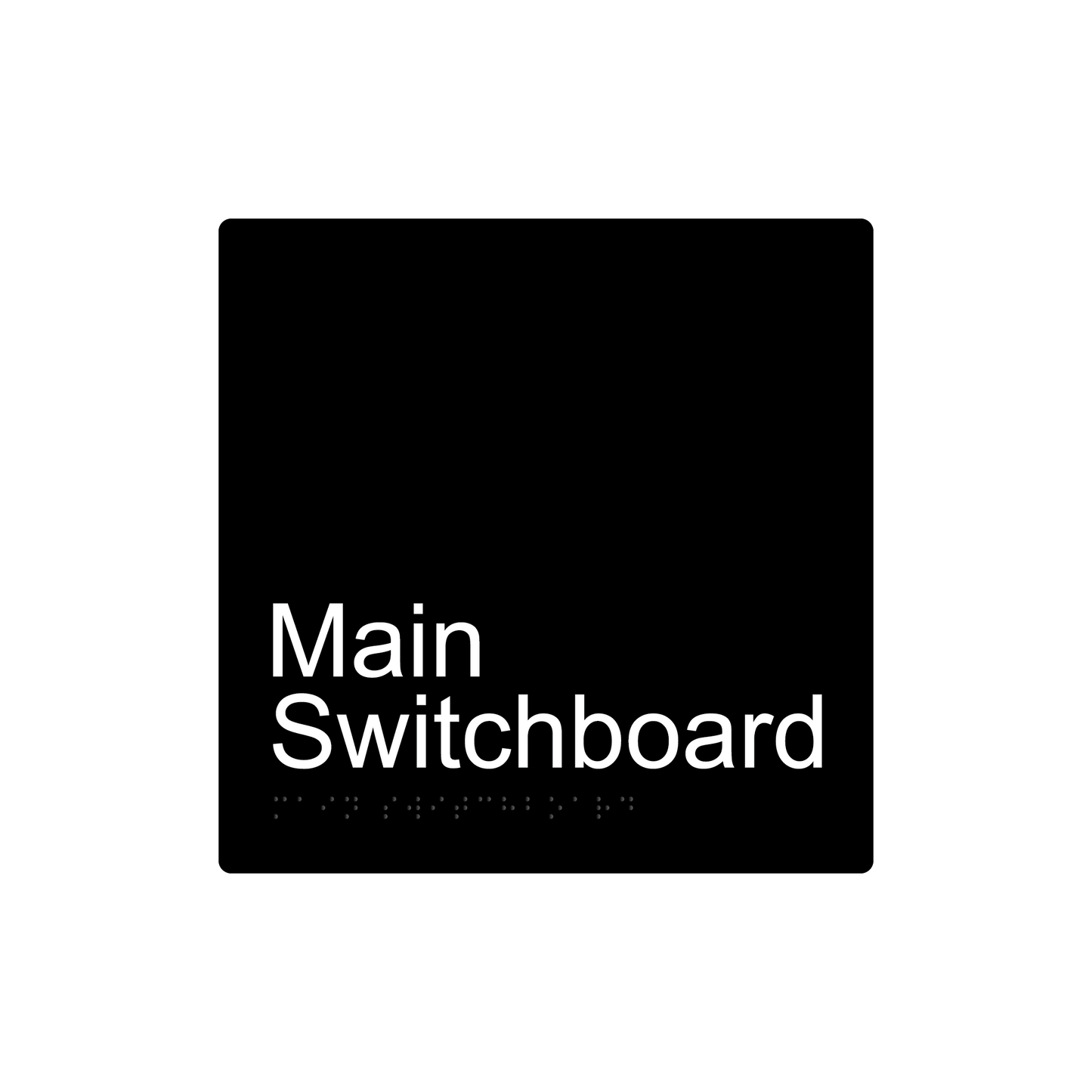 Main Switchboard Braille Sign - Black - Express Post Series