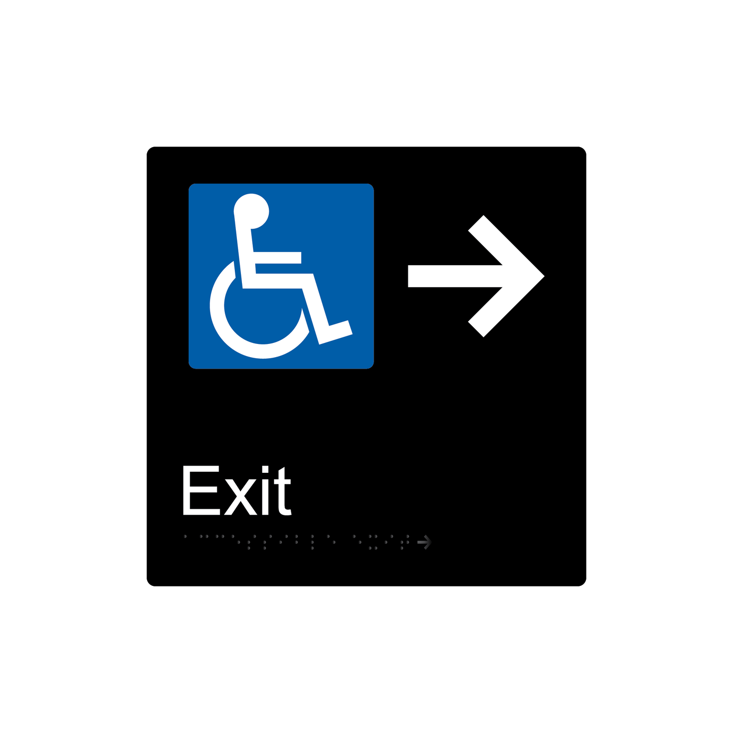 Accessible Exit Right Hand Arrow Braille Sign - Black - Express Post Series
