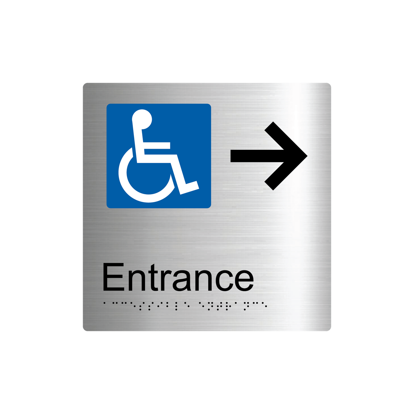 Accessible Entrance Right Hand Arrow Braille Sign - AS1428.1 & NCC Compliant