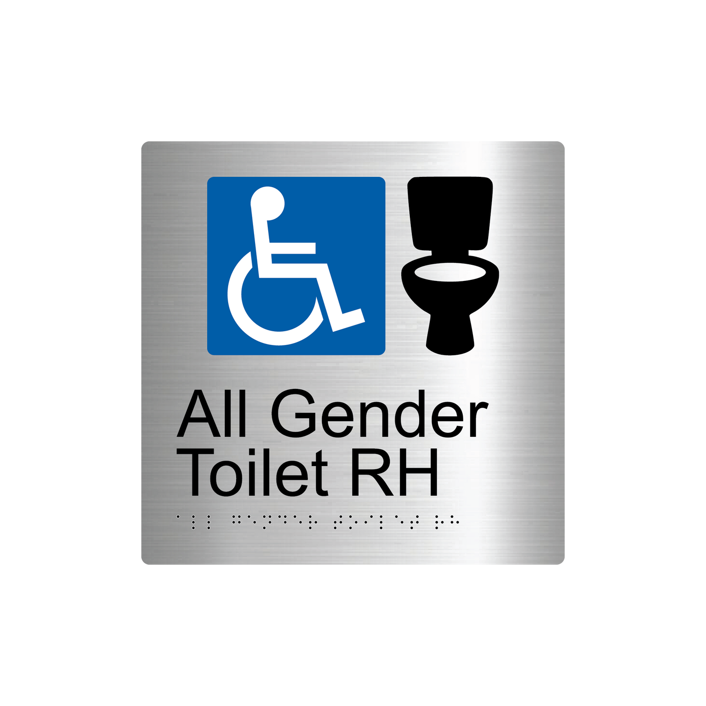 All Gender Accessible Toilet RH Braille Sign - AS1428.1 Compliant.