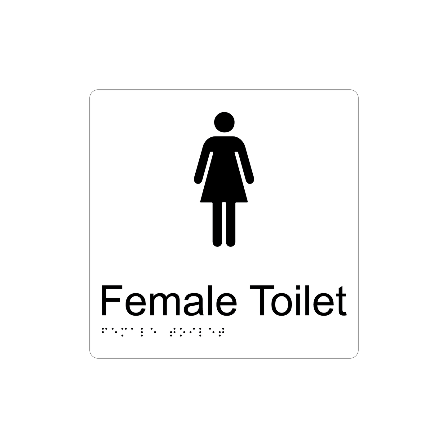 Female Toilet Braille Sign - Acrylic (AS1428.1 Compliant)