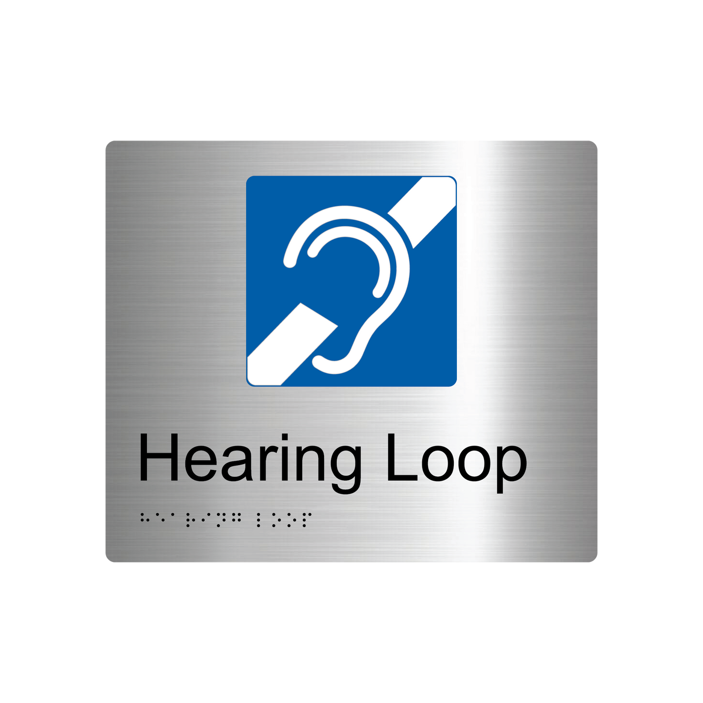 Hearing Loop Braille Sign - Stainless Steel (AS1428.1 Compliant)