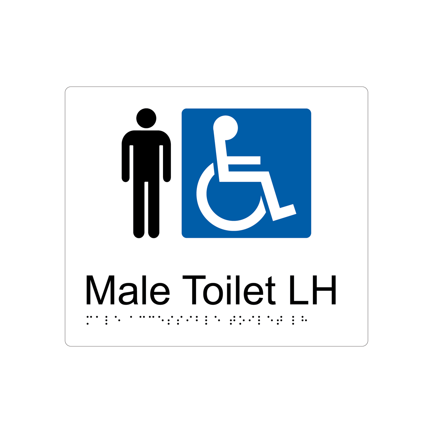 Male Accessible Toilet LH Braille Sign - AS1428.1 Compliant