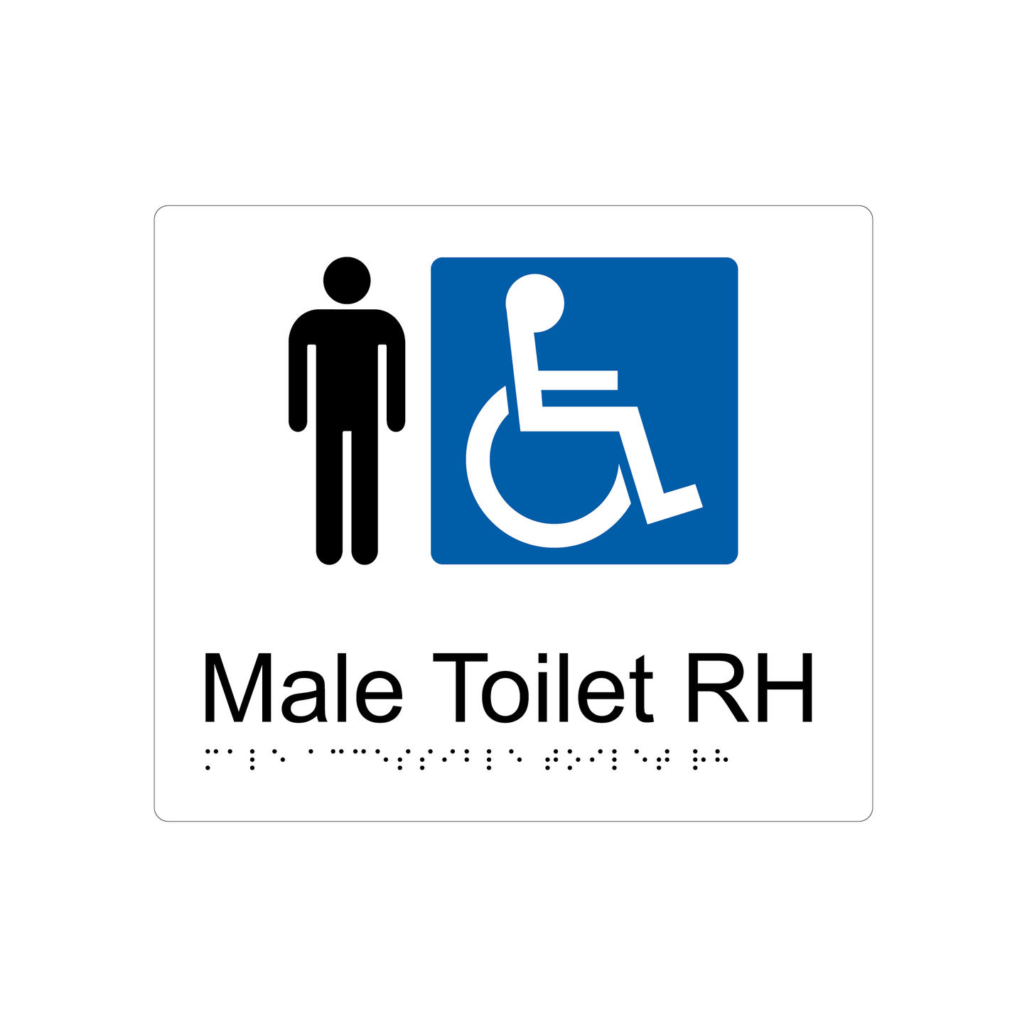 Male Accessible Toilet RH Braille Sign - AS1428.1 Compliant