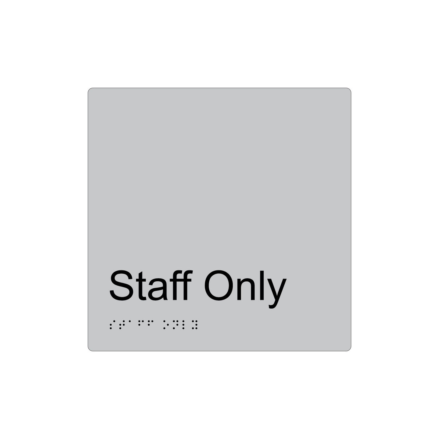 Staff Only Braille Sign - AS1428.1 Compliant