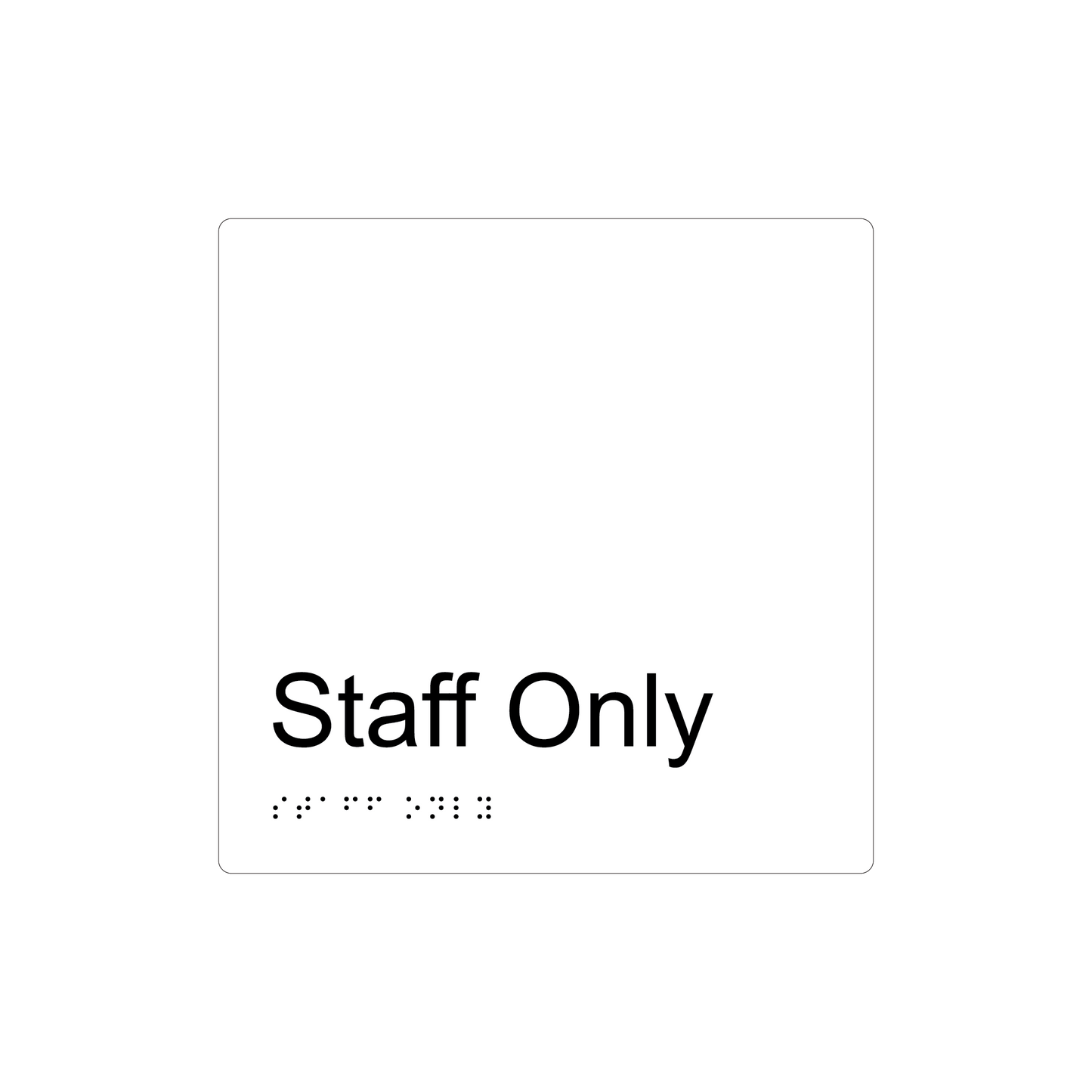 Staff Only Braille Sign - AS1428.1 Compliant