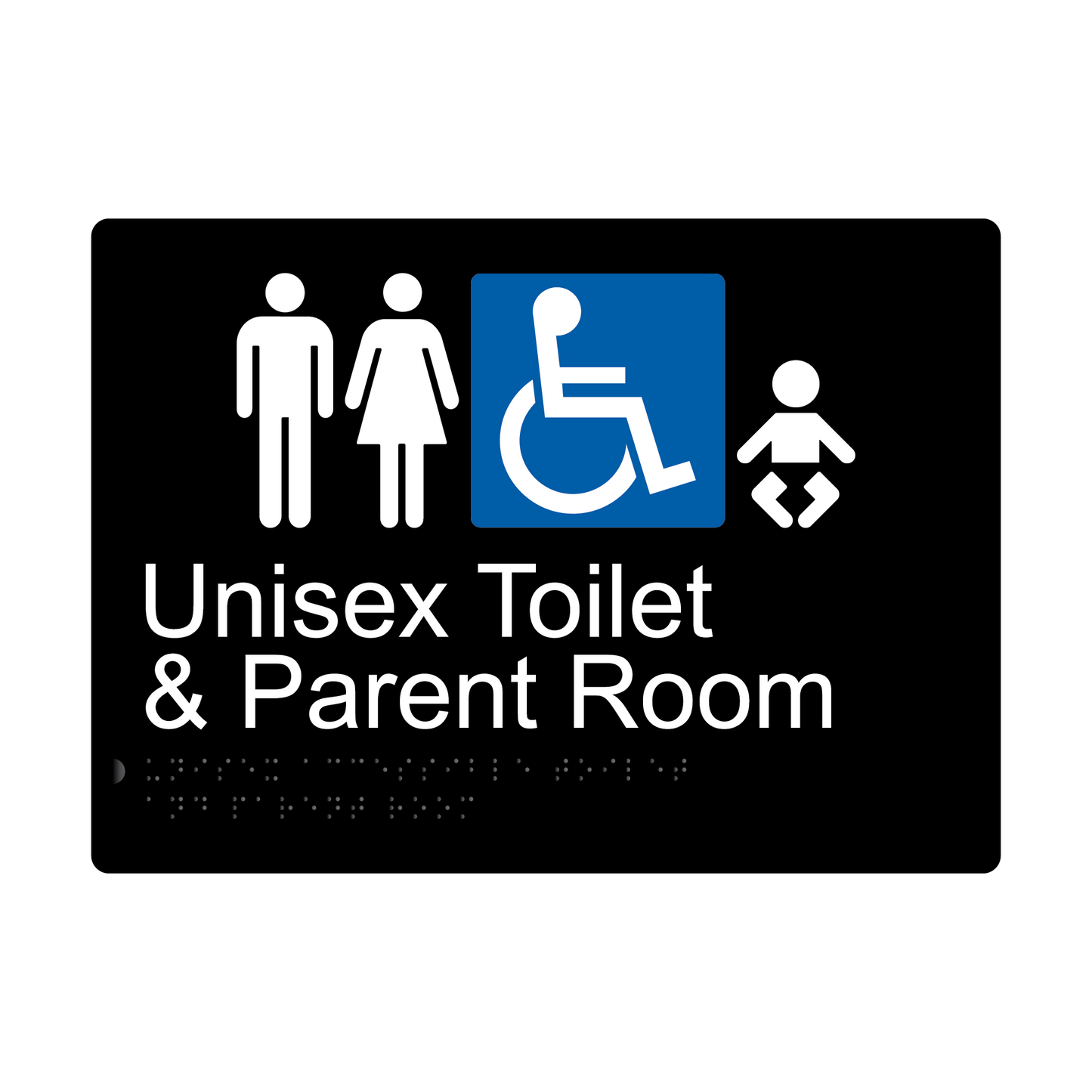 Unisex Accessible Toilet & Parent Room Braille Sign - Black - Express Post Series