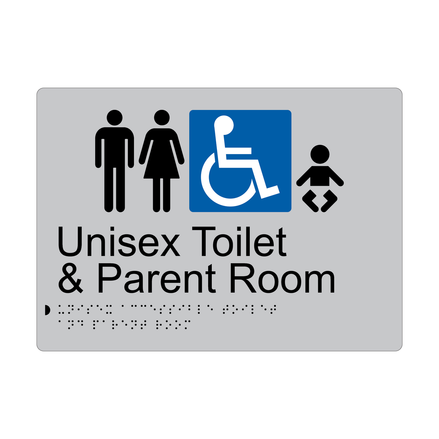 Unisex Accessible Toilet & Parent Room Braille Sign - AS1428.1 Compliant