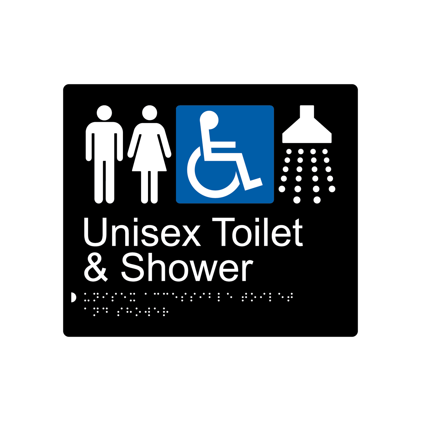 Unisex Accessible Toilet & Shower Braille Sign - AS1428.1 Compliant