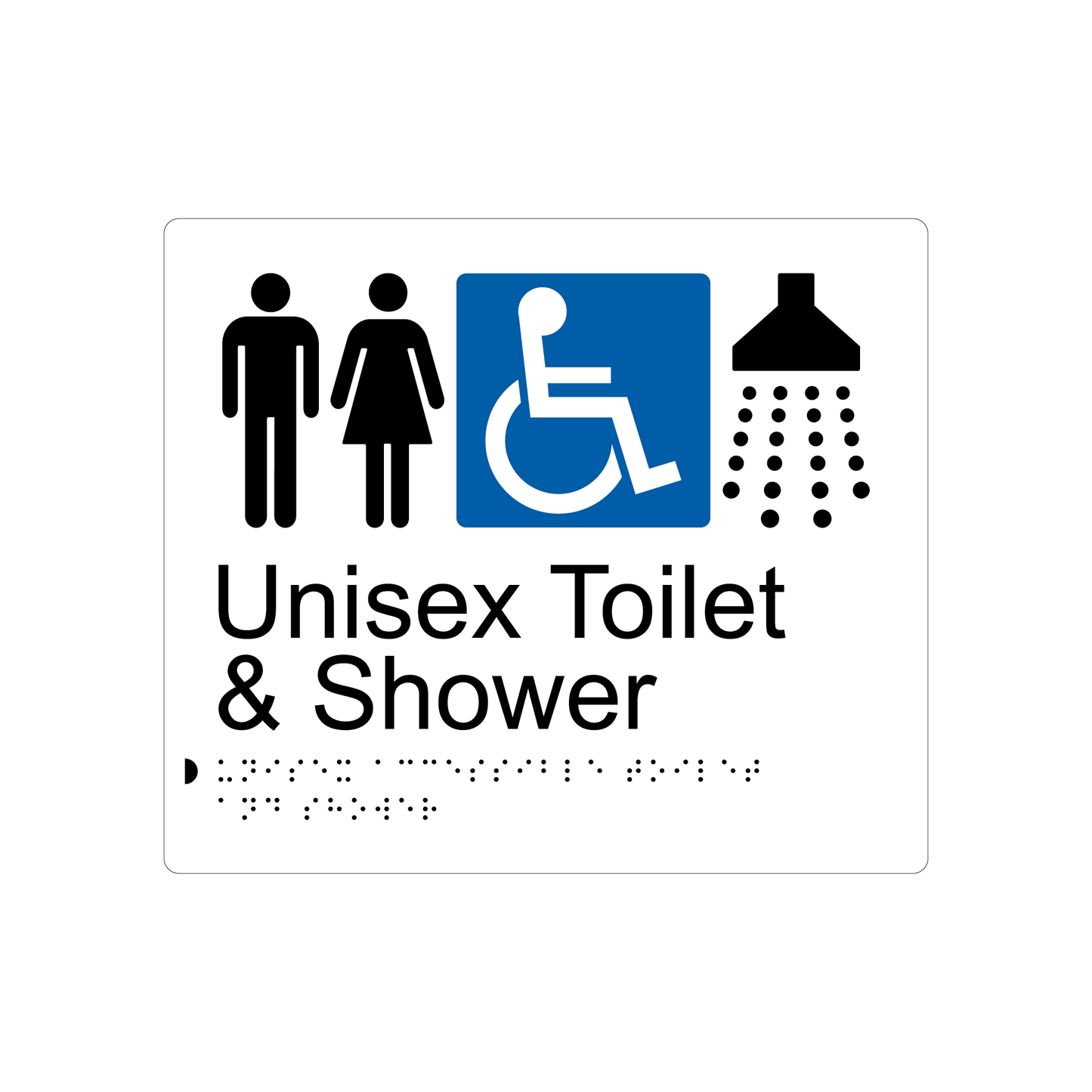 Unisex Accessible Toilet & Shower Braille Sign - AS1428.1 Compliant