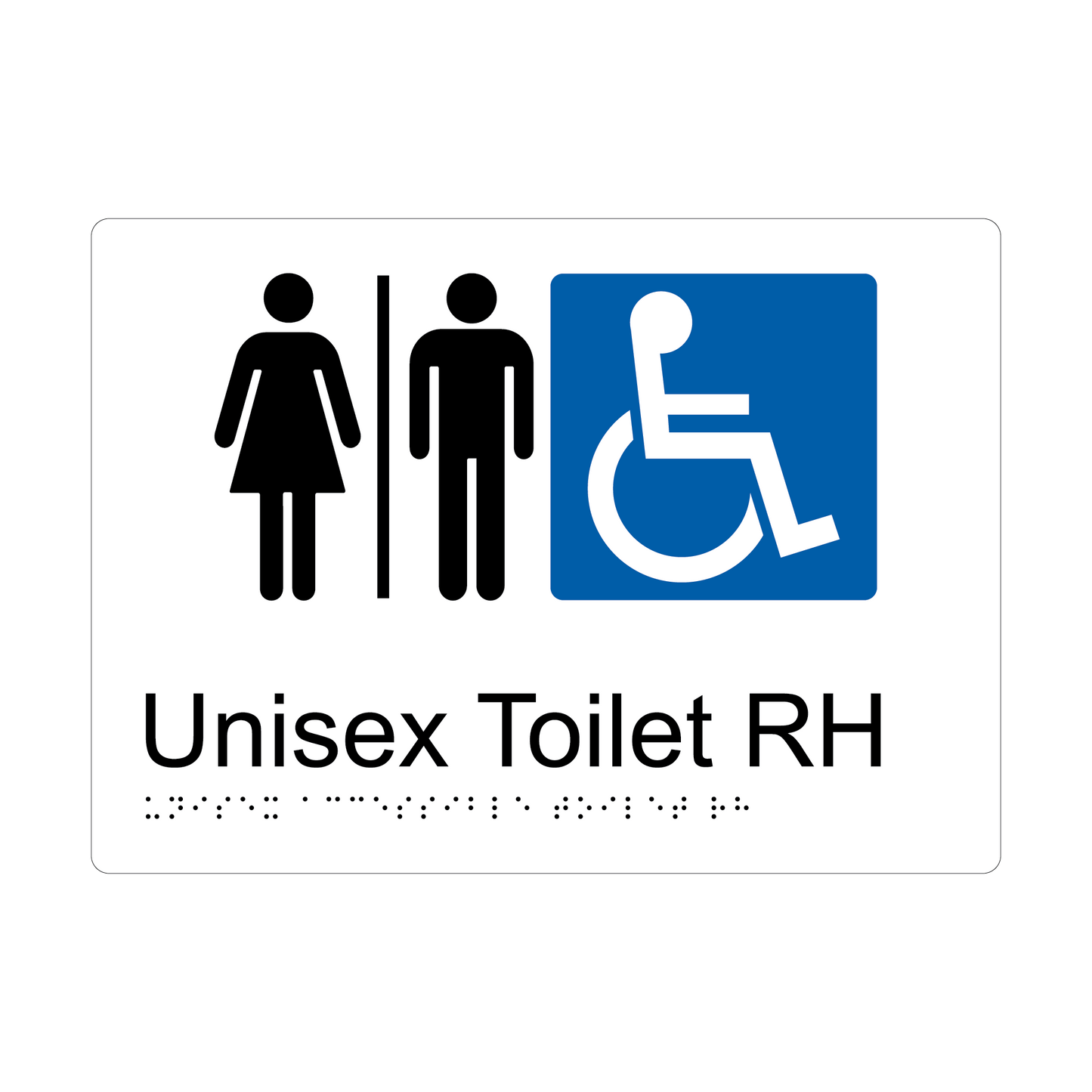 Unisex Accessible Toilet RH Braille Sign - AS1428.1 Compliant.